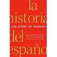 thumbnail image 1 of Pre-Owned The Story of Spanish (Hardcover) 0312656025 9780312656027, 1 of 1