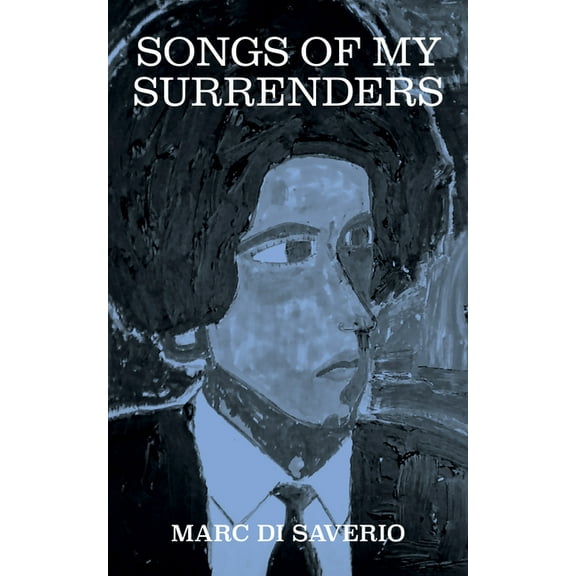 Essential Poets series: Songs of My Surrenders (Series #307) (Paperback)