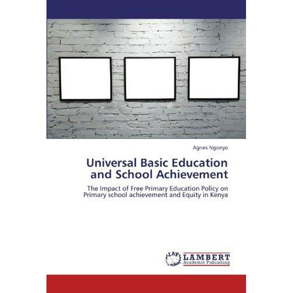 Universal Basic Education and School Achievement