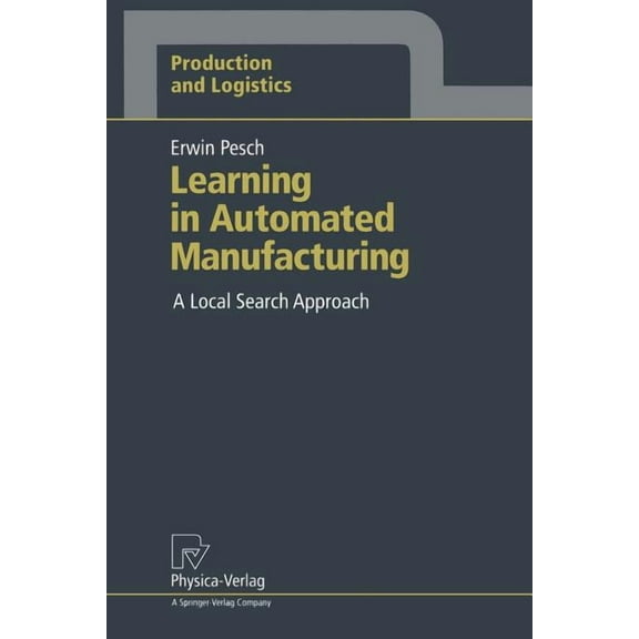 Production and Logistics Learning in Automated Manufacturing: A Local Search Approach, (Paperback)