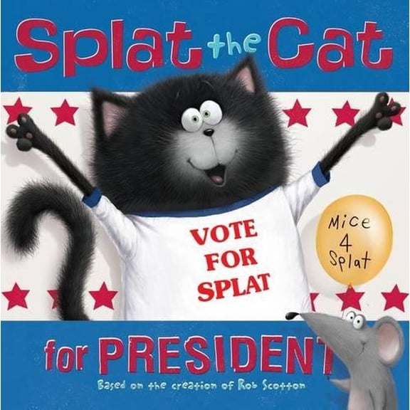 Pre-Owned Splat the Cat for President (Paperback) by Rob Scotton