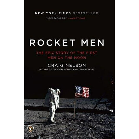 Rocket Men: The Epic Story of the First Men on the Moon