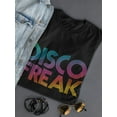 thumbnail image 3 of "Disco Freak" Across Chest Multicolor Text Women Black T-Shirt, Female Medium, 3 of 4