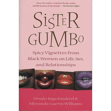 Sister Gumbo: Spicy Vignettes from Black Women on Life, Sex and Relationships, (Paperback)