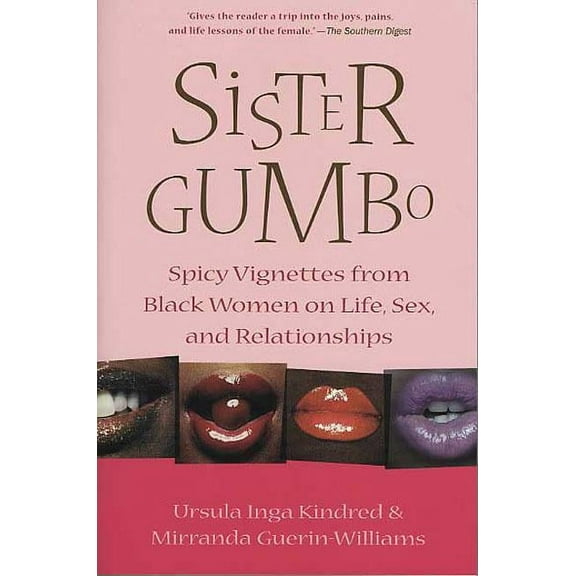Sister Gumbo: Spicy Vignettes from Black Women on Life, Sex and Relationships, (Paperback)