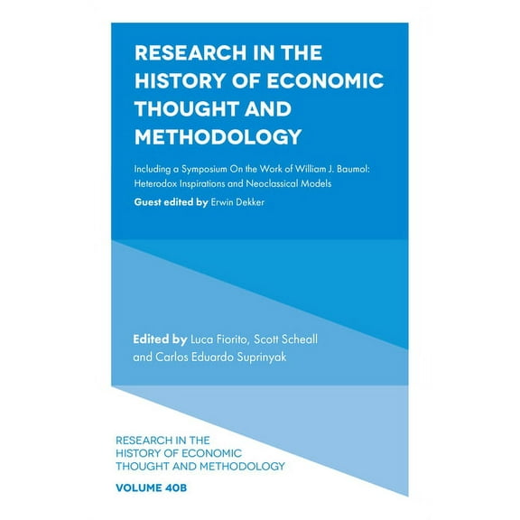 Research in the History of Economic Thou Research in the History of Economic Thought and Methodology: Including a Symposium on the Work of William J. Baumol: Het, Book 40, (Hardcover)