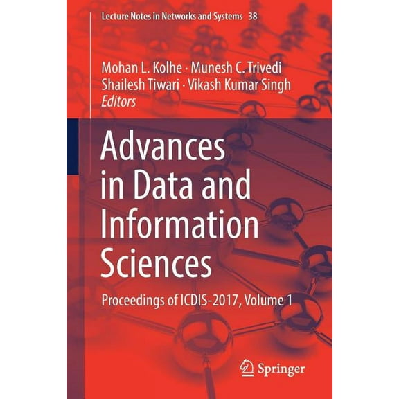 Lecture Notes in Networks and Systems Advances in Data and Information Sciences: Proceedings of Icdis-2017, Volume 1, Book 38, (Paperback)
