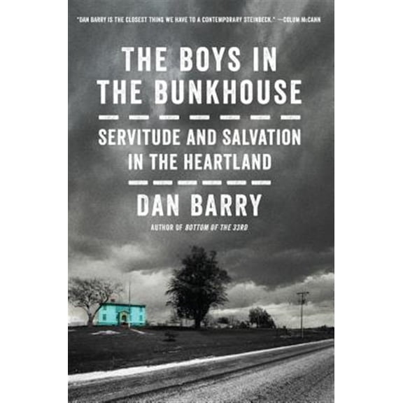 Pre-Owned The Boys in the Bunkhouse: Servitude and Salvation in the Heartland (Paperback) 0062372149 9780062372147
