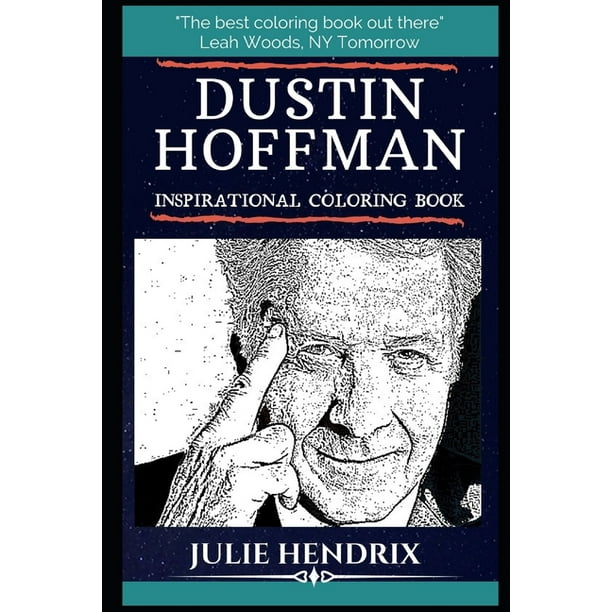 Dustin Hoffman Books: Dustin Hoffman Inspirational Coloring Book : An