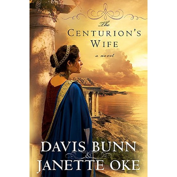 Acts of Faith: The Centurion's Wife (Series #01) (Hardcover)