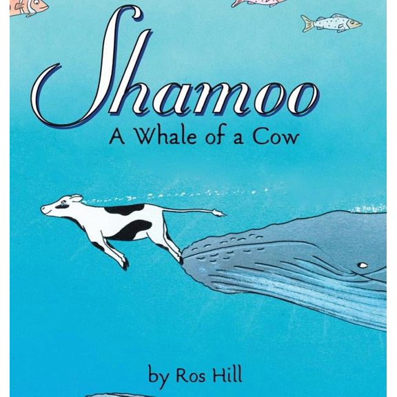 Shamoo: A Whale of a Cow (LIB), (Hardcover)
