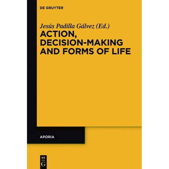 Aporia Action, Decision-Making and Forms of Life, Book 9, (Hardcover)