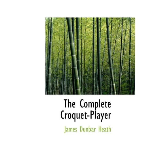 The Complete Croquet-Player (Hardcover)