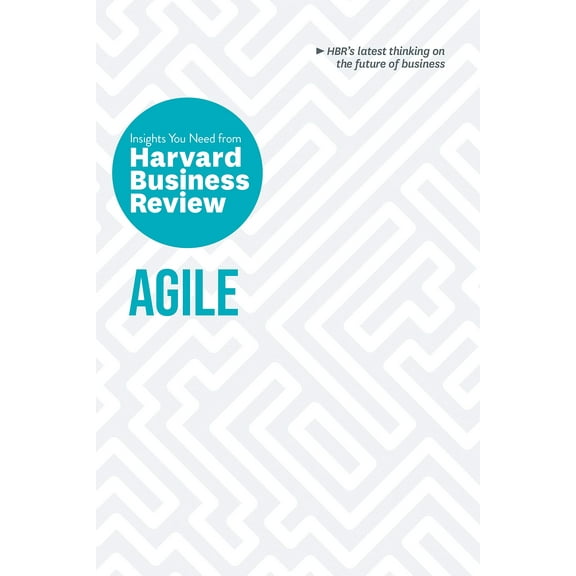 Agile: The Insights You Need from Harvard Business Review