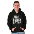 thumbnail image 3 of Not Today Satan Funny Christian Joke Hoodie Sweatshirt Women Men Brisco Brands X, 3 of 6