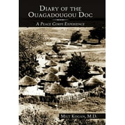 Diary of the Ouagadougou Doc: A Peace Corps Experience (Hardcover)