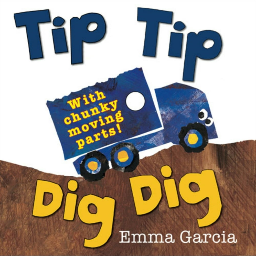 Little Tip Tip Dig Dig (Board book) - Walmart.com - Walmart.com