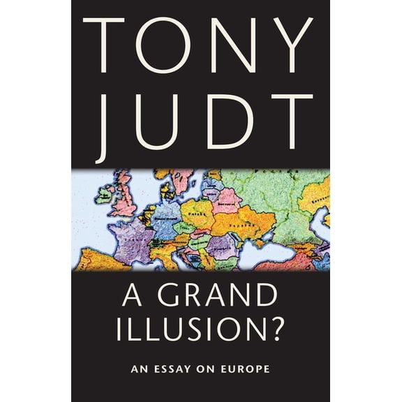 A Grand Illusion?: An Essay on Europe, (Paperback)