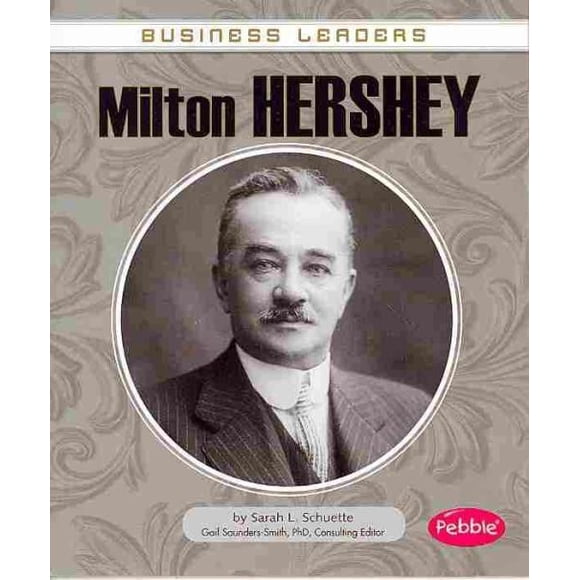 Milton Hershey, Sarah L. Schuette Broché