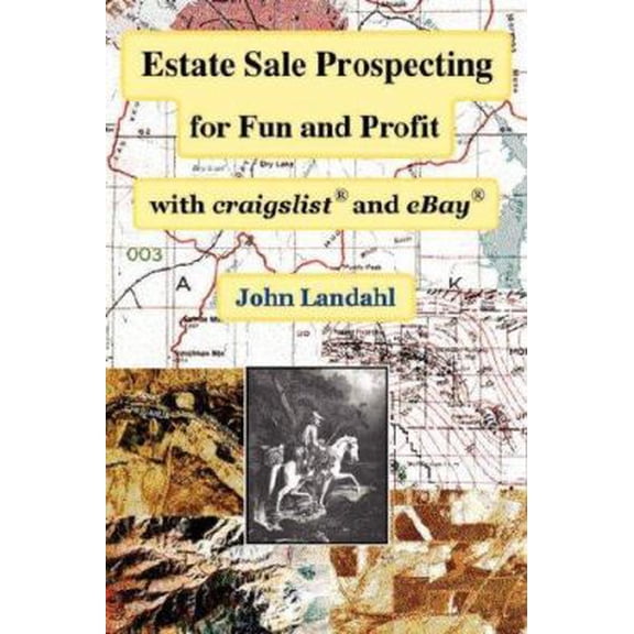 Pre-Owned Estate Sale Prospecting for Fun and Profit with Craigslist and Ebay (Paperback) 1592432875 9781592432875