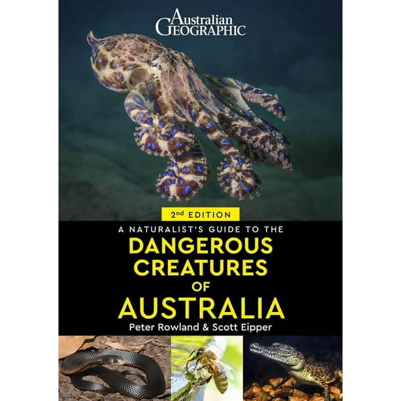 Naturalists' Guides A Naturalist's Guide to Dangerous Creatures of Australia, (Paperback)