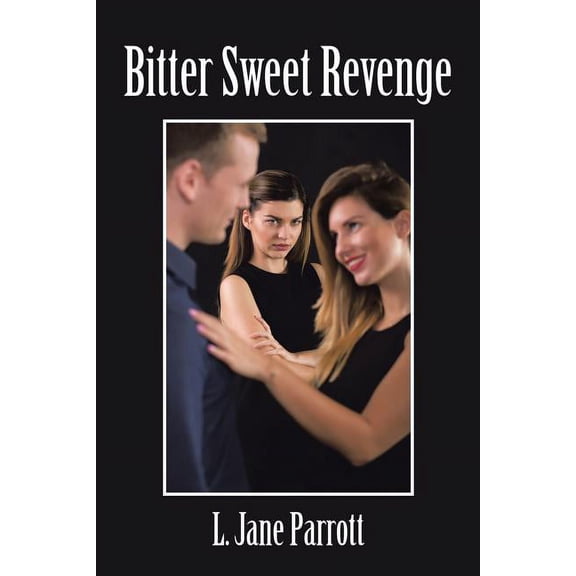 Bitter Sweet Revenge