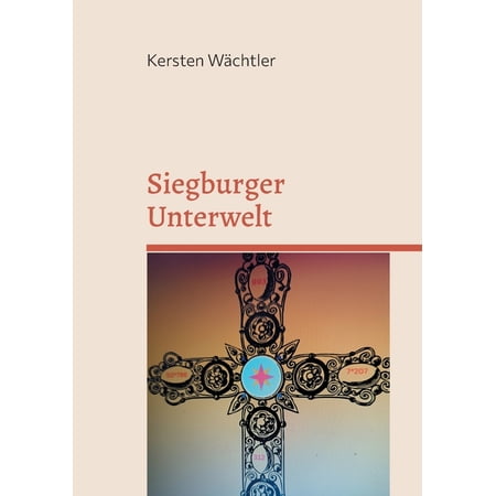 Siegburger Unterwelt (Paperback)