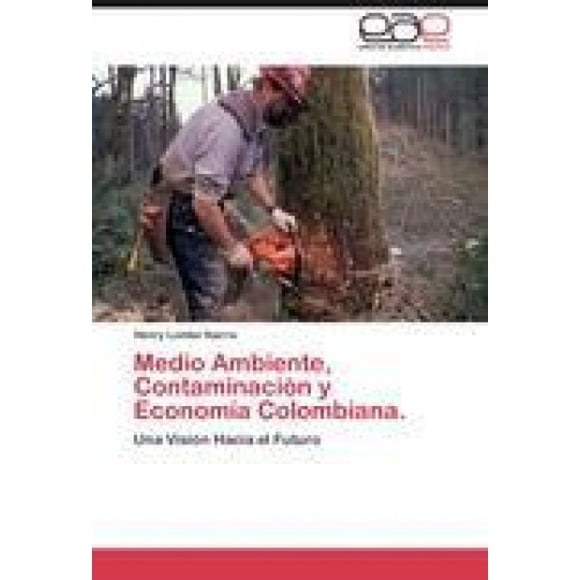 Medio Ambiente, Contaminación y Economía Colombiana. [Spanish]
