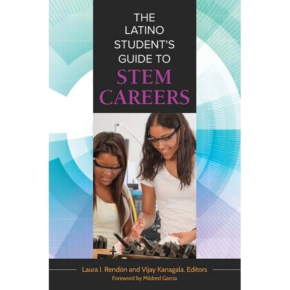 The Latino Student's Guide to STEM Careers, (Hardcover)