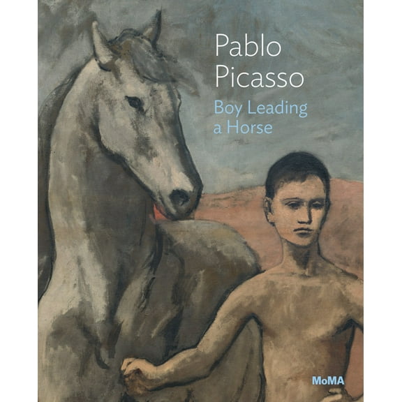 Pablo Picasso: Boy Leading a Horse: MoMA One on One Series, (Paperback)