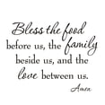 thumbnail image 2 of VWAQ Bless the Food Before Us the Family Beside Us and the Love Between Us Inspirational Matte Black Vinyl Wall Decal Quote (16.5"H x 22"W), 2 of 2