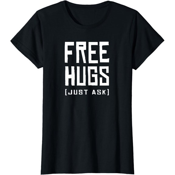 Awesome Shirts Now: Free Hugs Just Ask Fun T-Shirt