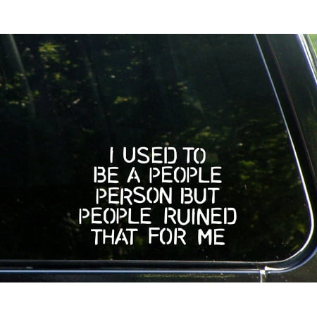 I Used To Be Cool Bumper Sticker I Used To Be A People Person But People Ruined That For Me - 6