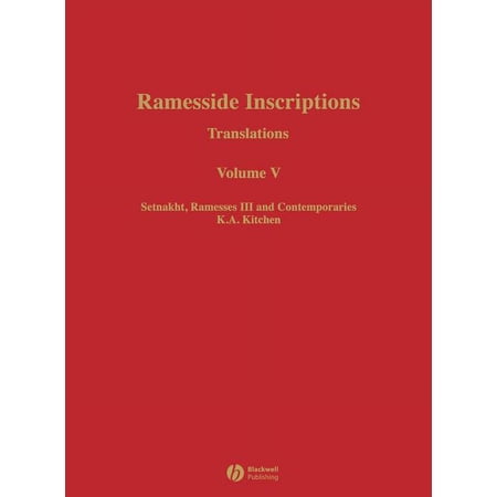 Ramesside Inscriptions Translations: Ramesside Inscriptions Setnakht Ramesses III and Contemporaries: Translations (Hardcover)