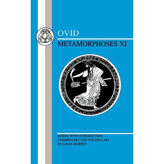Latin Texts Ovid: Metamorphoses XI, (Paperback)