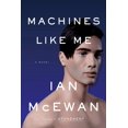 thumbnail image 1 of Machines Like Me: A Novel Hardcover – Deckle Edge 2019 by Ian McEwan, 1 of 3