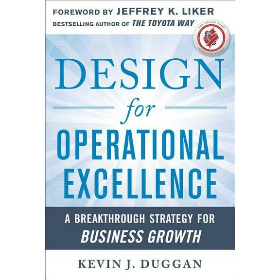 Design for Operational Excellence: A Breakthrough Strategy for Business Growth, (Hardcover)