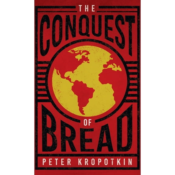 The Conquest of Bread, (Hardcover)