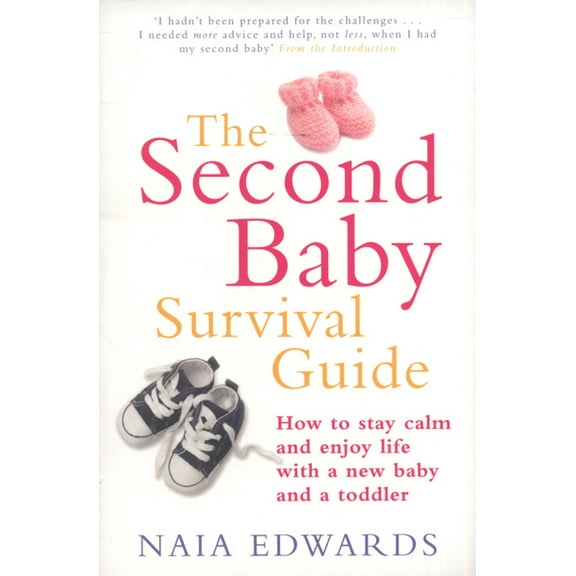 Pre-Owned The Second Baby Survival Guide: How to Stay Calm and Enjoy Life with a New Baby and a Toddler (Paperback) 1905744676 9781905744671