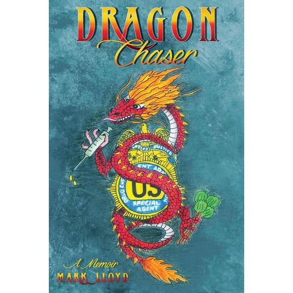 Dragon Chaser: a Memoir, (Paperback)