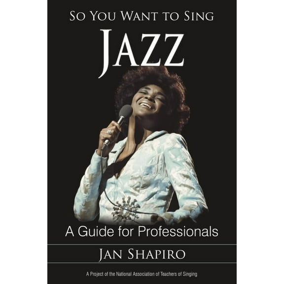 So You Want to Sing So You Want to Sing Jazz: A Guide for Professionals, Book 3, (Paperback)
