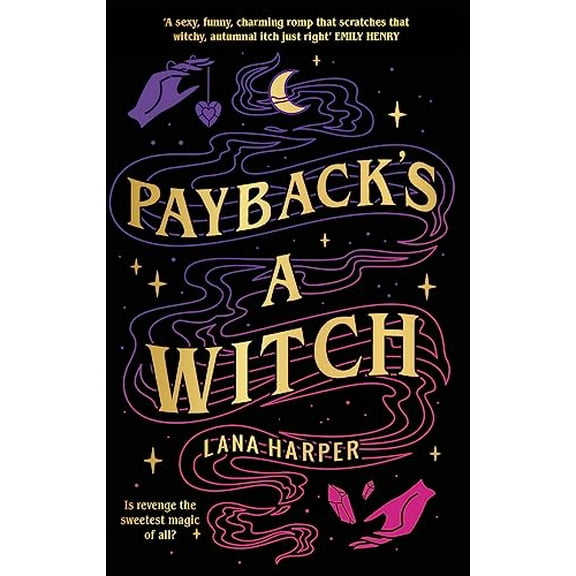 Pre-Owned Payback's a Witch: an absolutely spellbinding romcom (The Witches of Thistle Grove) Paperback