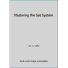 Mastering the Sas System [Paperback - Used]