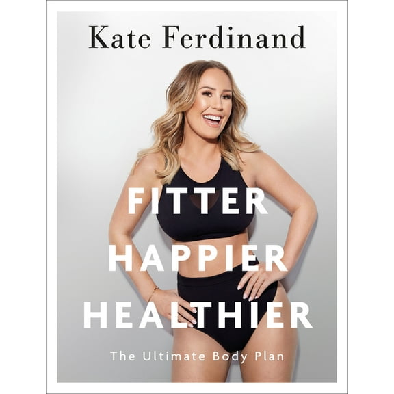 Fitter, Happier, Healthier: The Ultimate 4 Week Body Transformation Plan, (Paperback)
