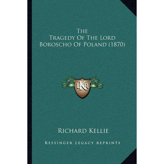 The Tragedy Of The Lord Boroscho Of Poland (1870) (Paperback)