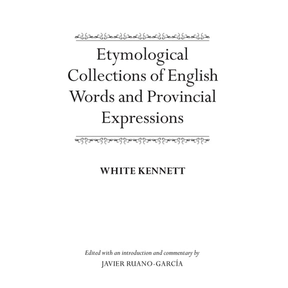 Etymological Collections of English Words and Provincial Expressions, (Hardcover)