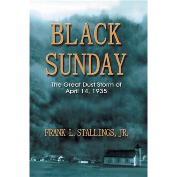 Pre-Owned Black Sunday: The Great Dust Storm of April 14, 1935 Paperback