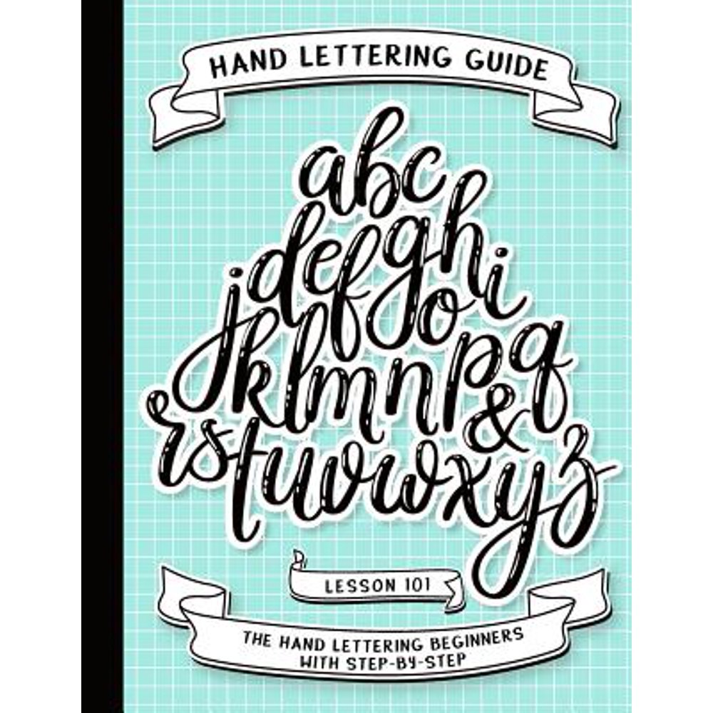 Hand Lettering Guide : Basic Hand Lettering Beginners Book ...