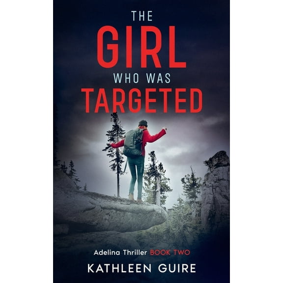 The Girl Who Was Targeted: A Pulse-Pounding Contemporary Christian Thriller (Adelina Thriller Book 2), (Paperback)