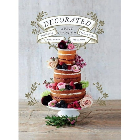 ISBN 9781742707723 product image for Decorated: Sublimely Crafted Cakes for Every Occasion | upcitemdb.com